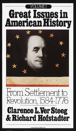 Imagen del vendedor de Great Issues in American History, Vol. I: From Settlement to Revolution, 1584-1776 [Paperback ] a la venta por booksXpress