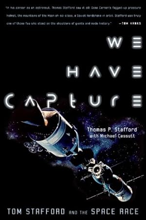 Seller image for We Have Capture: Tom Stafford and the Space Race by Stafford, Tom, Stafford, Thomas P., Cassutt, Michael [Paperback ] for sale by booksXpress