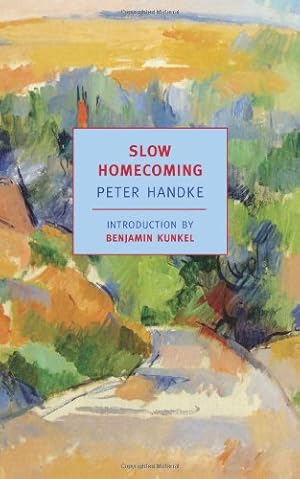Image du vendeur pour Slow Homecoming (New York Review Books Classics) by Handke, Peter [Paperback ] mis en vente par booksXpress