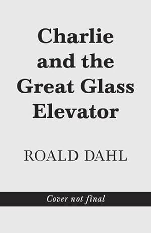 Seller image for Charlie and the Great Glass Elevator by Dahl, Roald [Hardcover ] for sale by booksXpress