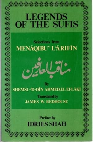 Seller image for LEGENDS OF THE SUFIS: Selected anecdotes from "Menaqibu'L'Arifin" for sale by By The Way Books