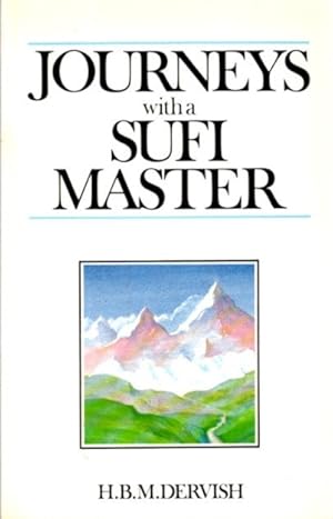 Seller image for JOURNEYS WITH A SUFI MASTER for sale by By The Way Books