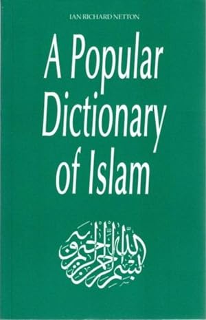 Seller image for A POPULAR DICTIONARY OF ISLAM for sale by By The Way Books