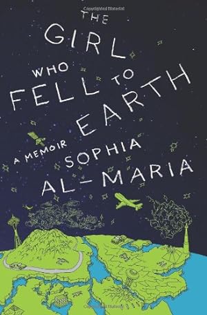 Seller image for The Girl Who Fell to Earth: A Memoir by Al-Maria, Sophia [Paperback ] for sale by booksXpress