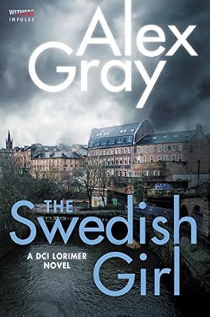 Seller image for The Swedish Girl: A DCI Lorimer Novel (William Lorimer) by Gray, Alex [Paperback ] for sale by booksXpress