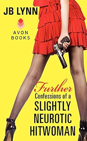 Seller image for Further Confessions of a Slightly Neurotic Hitwoman [Soft Cover ] for sale by booksXpress