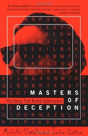 Bild des Verkufers fr Masters of Deception: The Gang That Ruled Cyberspace by Slatalla, Michele [Paperback ] zum Verkauf von booksXpress