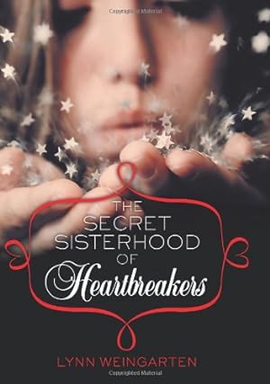 Seller image for The Secret Sisterhood of Heartbreakers by Weingarten, Lynn [Hardcover ] for sale by booksXpress