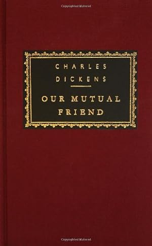 Imagen del vendedor de Our Mutual Friend (Everyman's Library Classics & Contemporary Classics) by Dickens, Charles [Hardcover ] a la venta por booksXpress