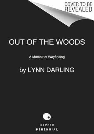 Seller image for Out of the Woods: A Memoir of Wayfinding (P.S. (Paperback)) by Darling, Lynn [Paperback ] for sale by booksXpress