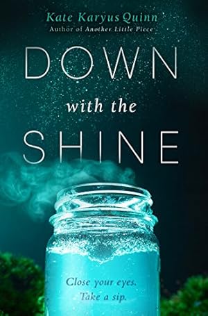 Bild des Verkufers fr Down with the Shine by Quinn, Kate Karyus [Hardcover ] zum Verkauf von booksXpress