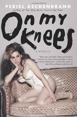 Seller image for On My Knees: A Memoir by Aschenbrand, Periel [Paperback ] for sale by booksXpress