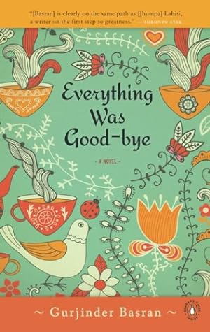 Imagen del vendedor de Everything Was Goodbye by Basran, Gurjinder [Paperback ] a la venta por booksXpress