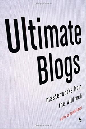 Seller image for Ultimate Blogs: Masterworks from the Wild Web Paperback for sale by booksXpress