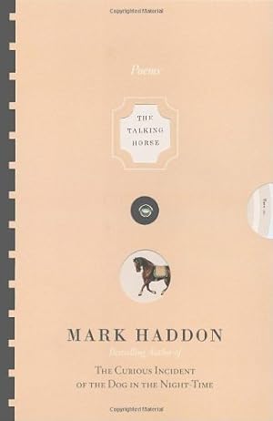 Seller image for The Talking Horse and the Sad Girl and the Village Under the Sea: Poems by Haddon, Mark [Paperback ] for sale by booksXpress