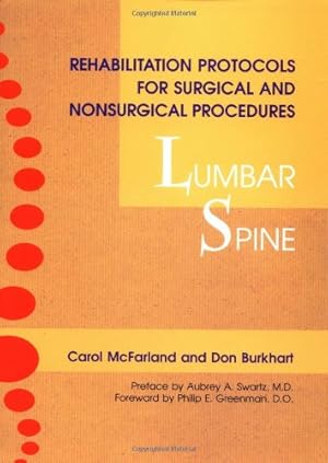 Seller image for Rehabilitation Protocols for Surgical and Nonsurgical Procedures: Lumbar Spine by McFarland, Carol, Burkhart, Don [Paperback ] for sale by booksXpress