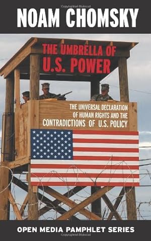 Image du vendeur pour The Umbrella of U.S. Power: The Universal Declaration of Human Rights and the Contradictions of U.S. Policy (Open Media Series) by Chomsky, Noam [Paperback ] mis en vente par booksXpress