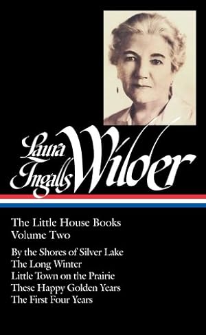 Seller image for Laura Ingalls Wilder: The Little House Books Vol. 2 (LOA #230): By the Shores of Silver Lake / The Long Winter / Little Town on the Prairie / These . of America Laura Ingalls Wilder Edition) by Wilder, Laura Ingalls [Hardcover ] for sale by booksXpress