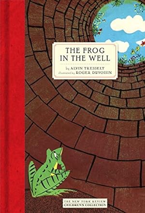 Seller image for The Frog in the Well (New York Review Children's Collection) by Tresselt, Alvin [Hardcover ] for sale by booksXpress