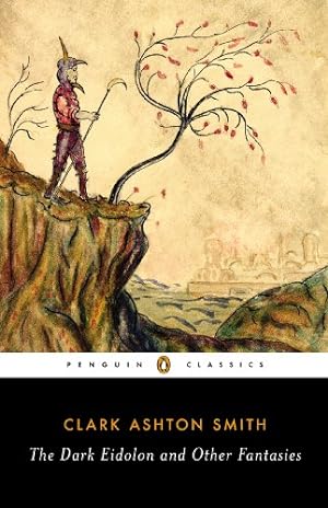 Seller image for The Dark Eidolon and Other Fantasies (Penguin Classics) by Smith, Clark Ashton [Paperback ] for sale by booksXpress