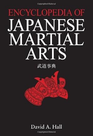 Seller image for Encyclopedia of Japanese Martial Arts by Hall, David A. [Hardcover ] for sale by booksXpress