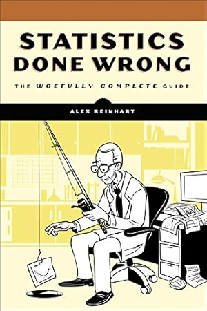 Immagine del venditore per Statistics Done Wrong: The Woefully Complete Guide by Reinhart, Alex [Paperback ] venduto da booksXpress