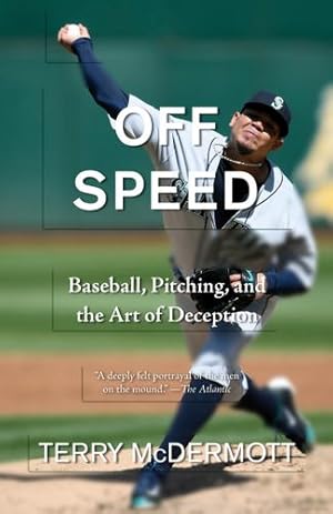 Imagen del vendedor de Off Speed: Baseball, Pitching, and the Art of Deception by McDermott, Terry [Paperback ] a la venta por booksXpress