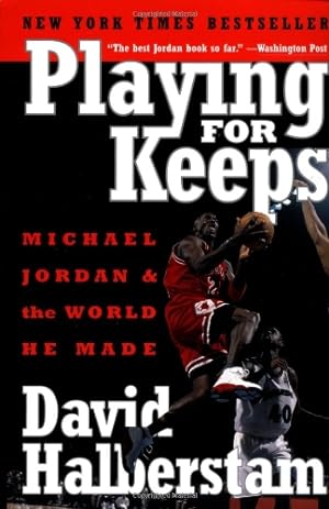 Immagine del venditore per Playing for Keeps: Michael Jordan and the World He Made by Halberstam, David [Paperback ] venduto da booksXpress