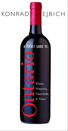 Seller image for A Pocket Guide to Ontario Wines, Wineries, Vineyards, & Vines by Ejbich, Konrad [Paperback ] for sale by booksXpress