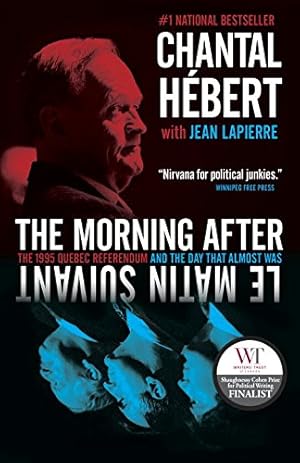 Seller image for The Morning After: The 1995 Quebec Referendum and the Day that Almost Was by Hebert, Chantal [Paperback ] for sale by booksXpress