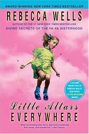 Seller image for Little Altars Everywhere: A Novel (The Ya-Ya Series) by Wells, Rebecca [Paperback ] for sale by booksXpress