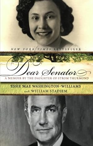 Seller image for Dear Senator: A Memoir by the Daughter of Strom Thurmond by Washington-Williams, Essie Mae, Stadiem, William [Paperback ] for sale by booksXpress