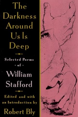 Immagine del venditore per The Darkness Around Us is Deep: Selected Poems of William Stafford by Stafford, William [Paperback ] venduto da booksXpress