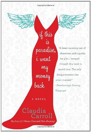 Seller image for If This Is Paradise, I Want My Money Back: A Novel by Carroll, Claudia [Paperback ] for sale by booksXpress