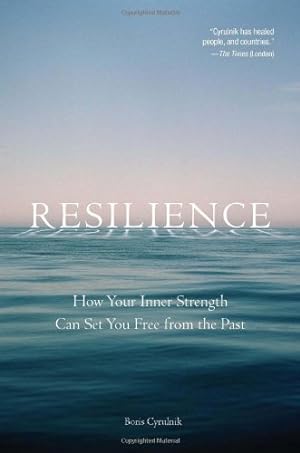 Immagine del venditore per Resilience: How Your Inner Strength Can Set You Free from the Past by Cyrulnik, Boris [Paperback ] venduto da booksXpress
