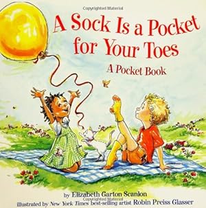 Seller image for A Sock Is a Pocket for Your Toes: A Pocket Book by Scanlon, Elizabeth Garton [Hardcover ] for sale by booksXpress