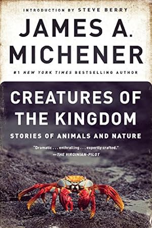 Seller image for Creatures of the Kingdom: Stories of Animals and Nature by Michener, James A. [Paperback ] for sale by booksXpress