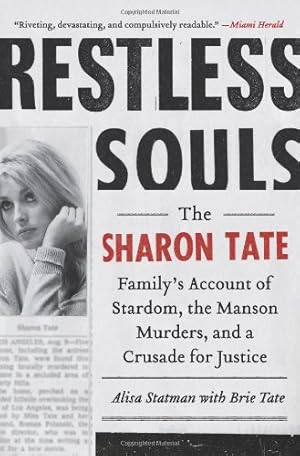 Seller image for Restless Souls: The Sharon Tate Family's Account of Stardom, the Manson Murders, and a Crusade for Justice by Statman, Alisa, Tate, Brie [Paperback ] for sale by booksXpress