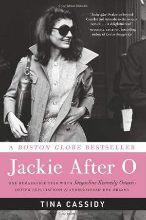 Seller image for Jackie After O: One Remarkable Year When Jacqueline Kennedy Onassis Defied Expectations and Rediscovered Her Dreams by Cassidy, Tina [Paperback ] for sale by booksXpress