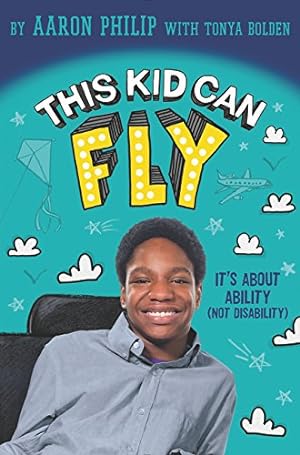 Seller image for This Kid Can Fly: It's About Ability (NOT Disability) by Philip, Aaron [Hardcover ] for sale by booksXpress