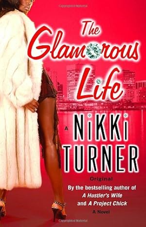 Imagen del vendedor de The Glamorous Life: A Novel by Turner, Nikki [Paperback ] a la venta por booksXpress