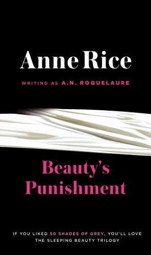 Bild des Verkufers fr Beauty's Punishment: A Novel (A Sleeping Beauty Novel) by Roquelaure, A. N., Rice, Anne [Paperback ] zum Verkauf von booksXpress