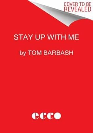 Seller image for Stay Up With Me: Stories by Barbash, Tom [Paperback ] for sale by booksXpress