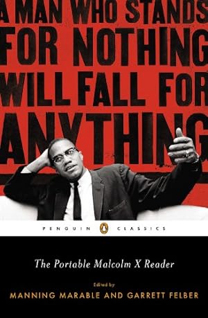 Seller image for The Portable Malcolm X Reader: A Man Who Stands for Nothing Will Fall for Anything (Penguin Classics) [Paperback ] for sale by booksXpress