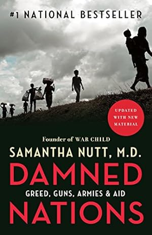 Imagen del vendedor de Damned Nations: Greed, Guns, Armies, and Aid by Nutt, Samantha [Paperback ] a la venta por booksXpress