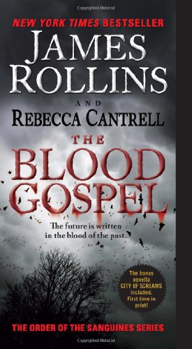 Bild des Verkufers fr The Blood Gospel: The Order of the Sanguines Series by Rollins, James, Cantrell, Rebecca [Mass Market Paperback ] zum Verkauf von booksXpress