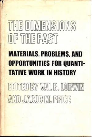 The Dimensions of the Past: Materials, Problems, and Opportunities for Quantitative Work in History