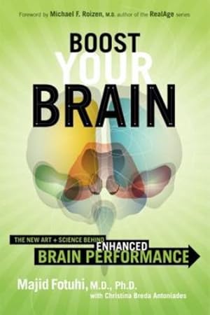 Seller image for Boost Your Brain: The New Art and Science Behind Enhanced Brain Performance by Fotuhi, Majid, Antoniades, Christina Breda [Paperback ] for sale by booksXpress