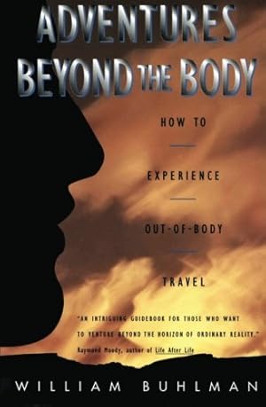 Immagine del venditore per Adventures Beyond the Body: How to Experience Out-of-Body Travel by Buhlman, William [Paperback ] venduto da booksXpress