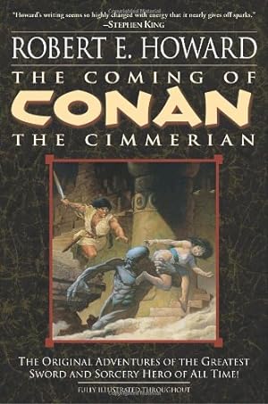 Bild des Verkufers fr The Coming of Conan the Cimmerian: The Original Adventures of the Greatest Sword and Sorcery Hero of All Time! by Robert E. Howard [Paperback ] zum Verkauf von booksXpress